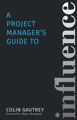 A Project Managers Guide to Influence