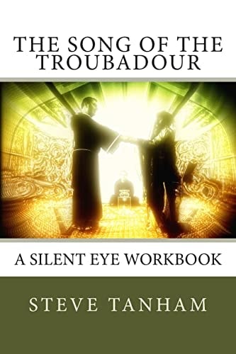The Song of the Troubadour A Silent Eye Workbook