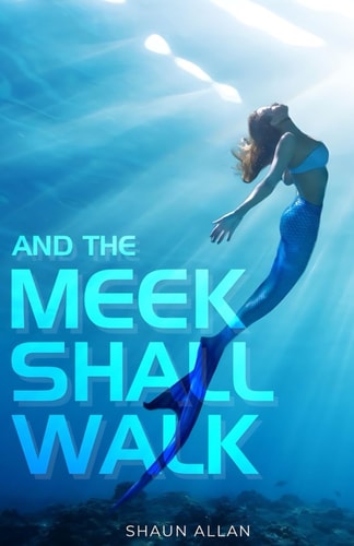And the Meek Shall Walk