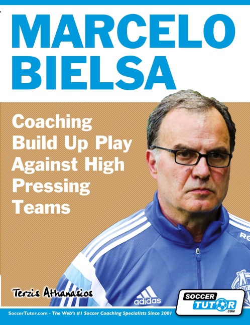 Marcelo Bielsa - Coaching Build Up Play Against High Pressing Teams
