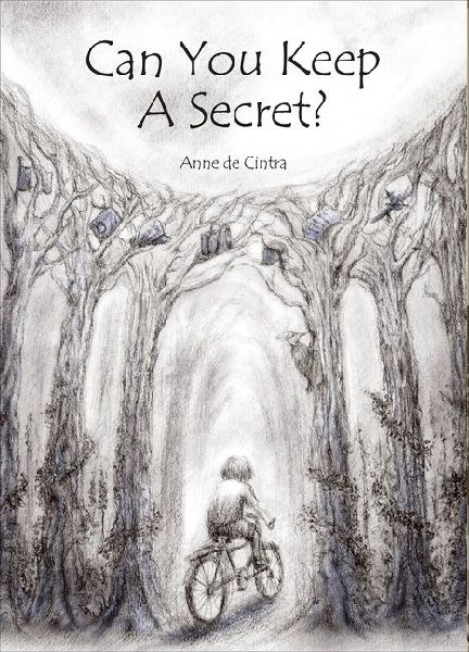 Can You Keep a Secret?: Growing Up Under Occupation, a Childs Tale of Courage, Risk and Resistance