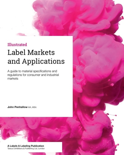Label Markets and Applications A Guide to Material Specifications and Regulations for Consumer and Industrial Markets