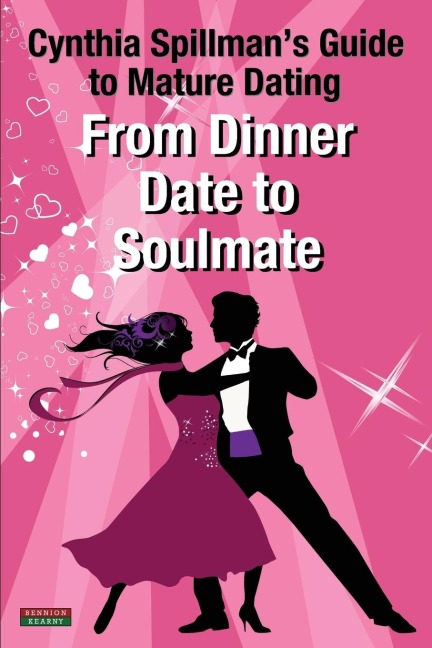 From Dinner Date to Soulmate: Cynthia Spillmans Guide to Mature Dating