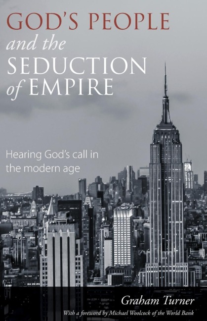 Gods People and the Seduction of Empire: Hearing Gods call in the modern age