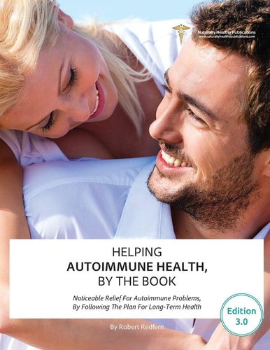Helping Autoimmune Health, By The Book Noticeable Relief For Autoimmune Problems, By Following The Plan For Long-Term Health