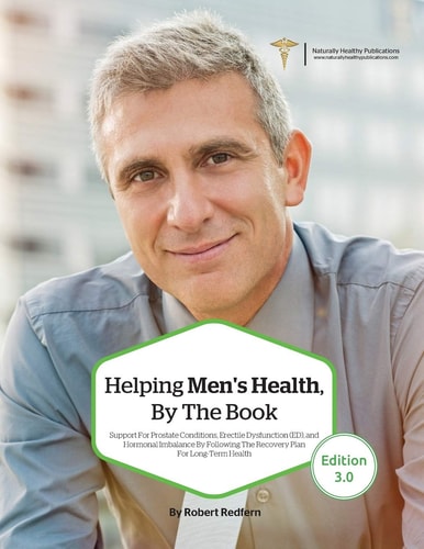 Helping Men's Health, By The Book Support for Prostate Conditions, Erectile Dysfunction (ED), and Hormonal Imbalance By Following The Recovery Plan For Long-Term Health