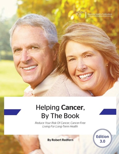 Helping Cancer, By The Book Reduce Your Risk of Cancer, Cancer-Free Living for Long-Term Health