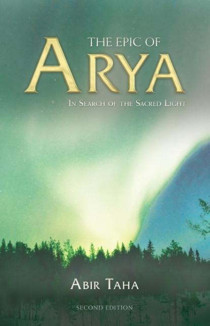 The Epic of Arya: In Search of the Sacred Light