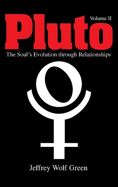 Pluto: The Souls Evolution Through Relationships, Volume 2