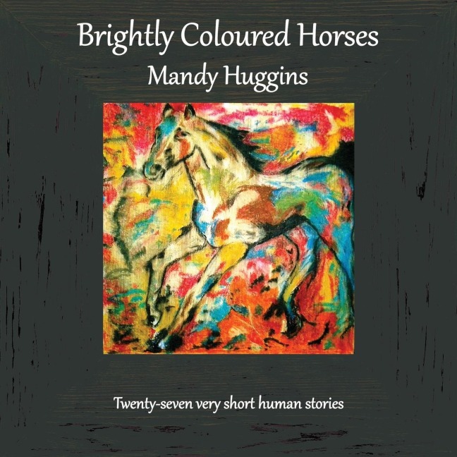 Brightly Coloured Horses