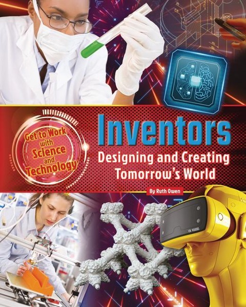 Inventors: Designing and Creating Tomorrows World