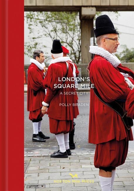 Londons Square Mile: A Secret City