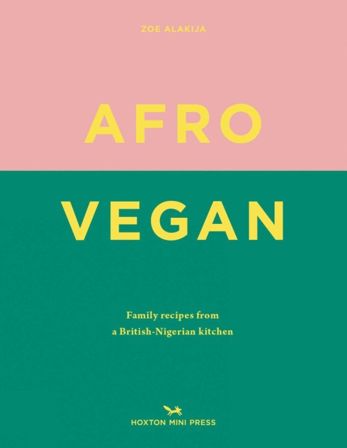 Afro Vegan: Family Recipes from a British-Nigerian Kitchen