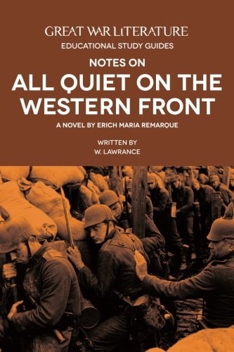 Great War Literature Notes on All Quiet on the Western Front