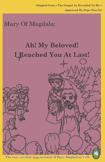 Ah! My Beloved! I Reached You At Last!