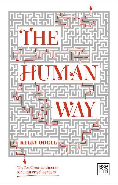 Human Way: The Ten Commandments for (Im)Perfect Leaders