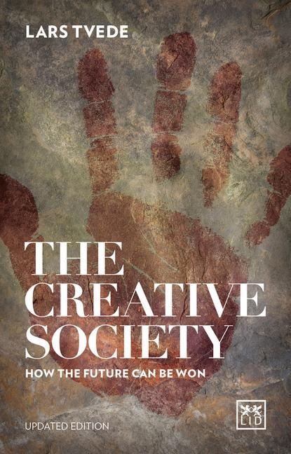 The Creative Society: How the Future Can be Won