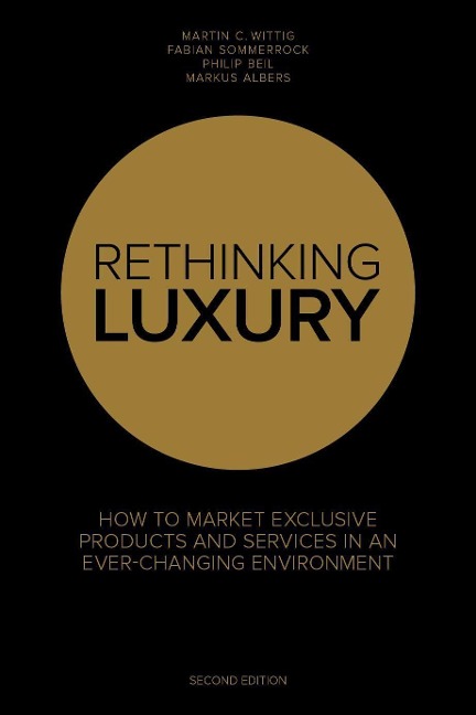 Rethinking Luxury: How to Market Exclusive Products and Services in an Ever-Changing Environment