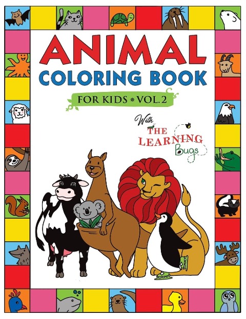 Animal Coloring Book for Kids with The Learning Bugs Vol.2: Fun Childrens Coloring Book for Toddlers & Kids Ages 3-8 with 50 Pages to Color & Learn the Animals & Fun Facts About Them