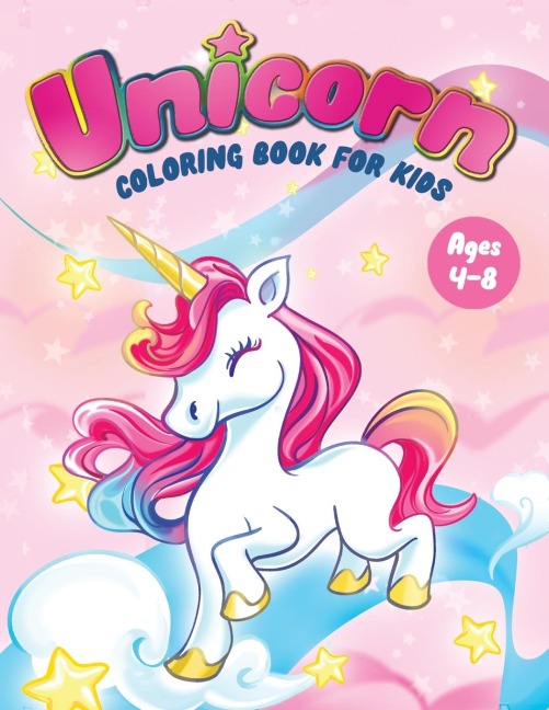Unicorn Coloring Book for Kids Ages 4-8: Fun Childrens Coloring Book - 50 Magical Pages with Unicorns, Mermaids & Fairies for Toddlers & Kids to Color