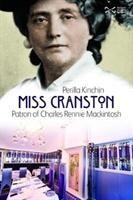 Miss Cranston: Patron of Charles Rennie Mackintosh