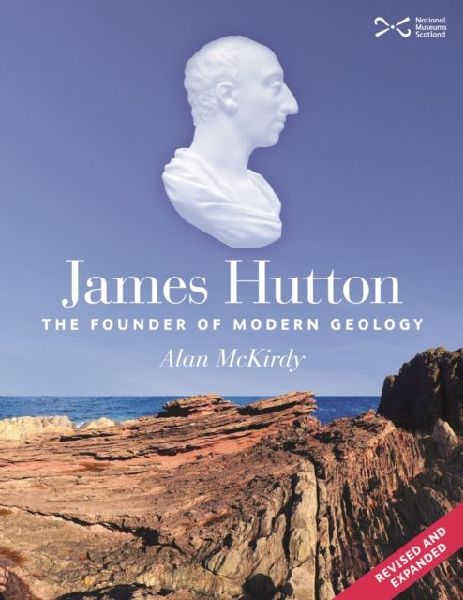 James Hutton: The Founder of Modern Geology