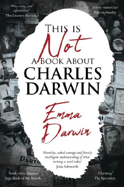 This is Not a Book About Charles Darwin: A writers journey through my family