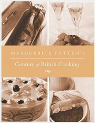 Marguerite Pattens Century of British Cooking
