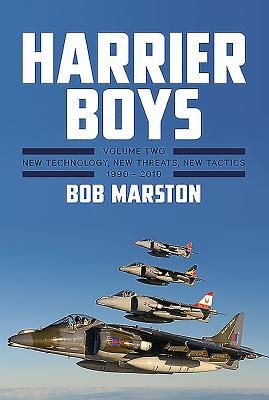 Harrier Boys: Volume Two: New Threats, New Technology, New Tactics, 1990 - 2010