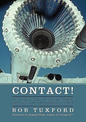Contact!: A Victor Tanker Captains Experiences in the Raf, Before, During and After the Falklands Conflict