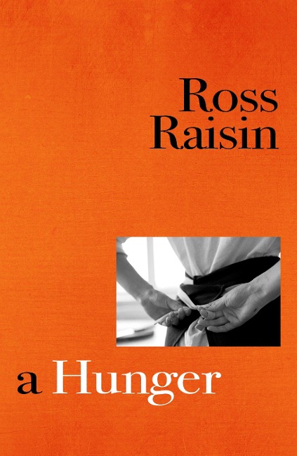 A Hunger: From the prizewinning author of GODS OWN COUNTRY