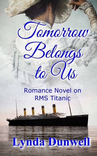 Tomorrow Belongs to Us Romance Novel on RMS Titanic