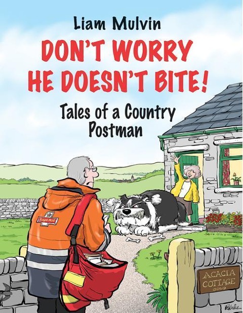 Dont Worry He Doesnt Bite!: Tales of a Country Postman