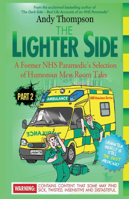 THE LIGHTER SIDE PART 2: A Former NHS Paramedics Selection of Humorous Mess Room Tales