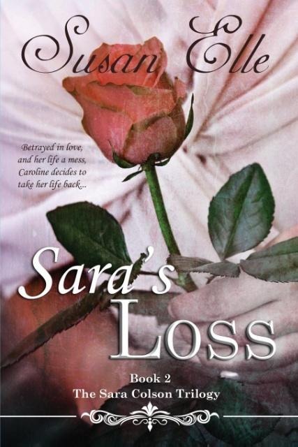 Saras Loss: The Sara Colson Trilogy