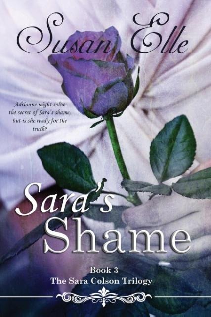 Saras Shame: The Sara Colson Trilogy