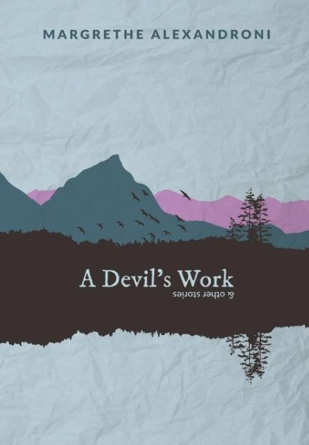 A Devils Work and other short stories