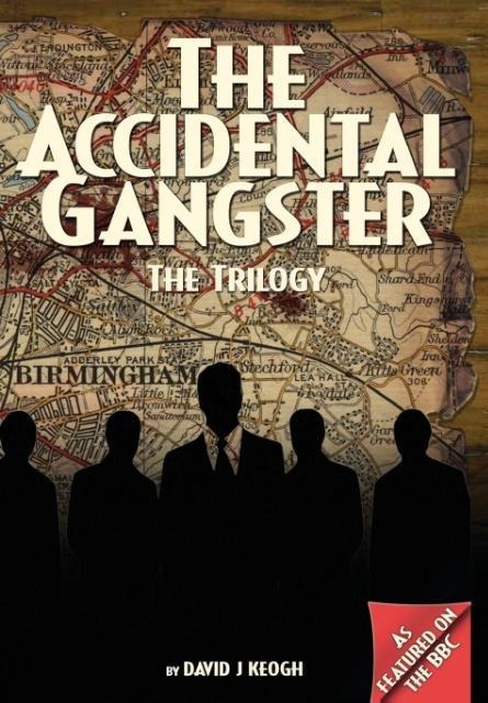 The Accidental Gangster: The Trilogy