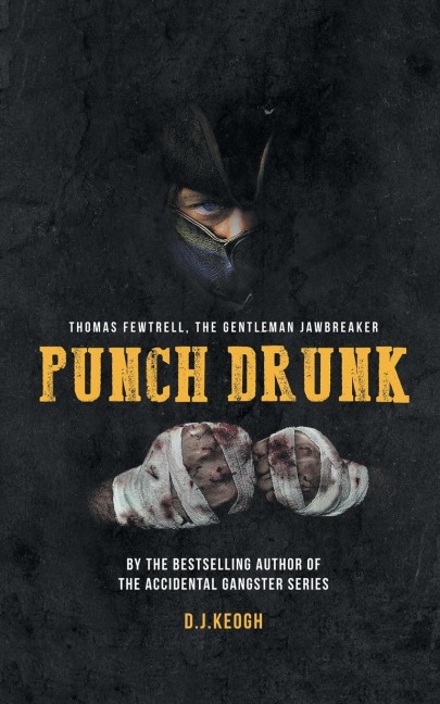 Punch Drunk: Thomas Fewtrell. The Gentleman Jawbreaker