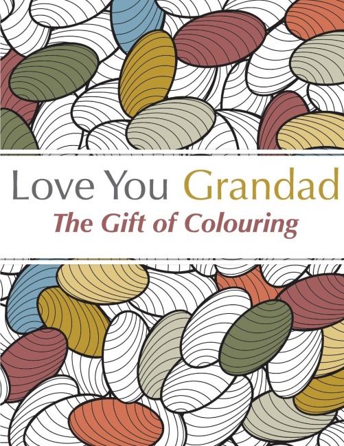 Love You Grandad: The Gift Of Colouring