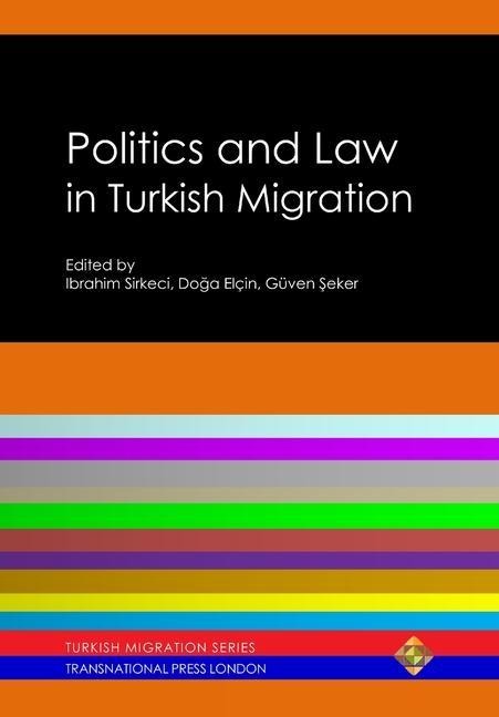 Politics and Law in Turkish Migration