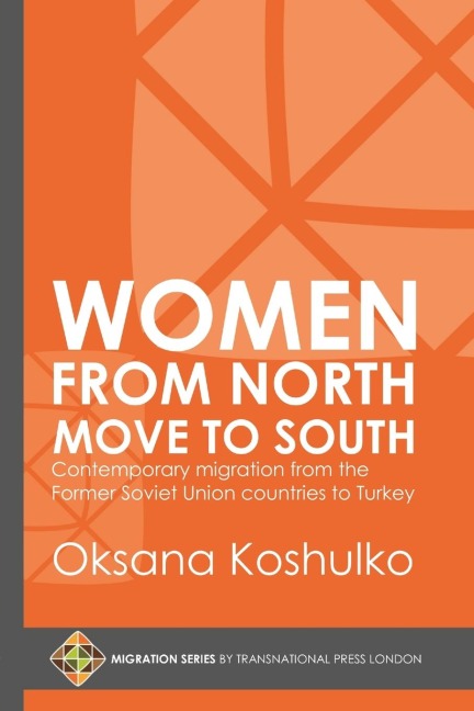 Women from North Move to South: Turkeys Female Movers from the Former Soviet Union Countries
