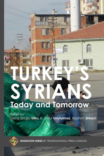 Turkey's Syrians Today and Tomorrow