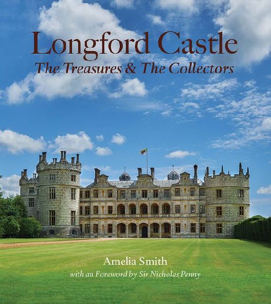 Longford Castle: The Treasures and the Collectors