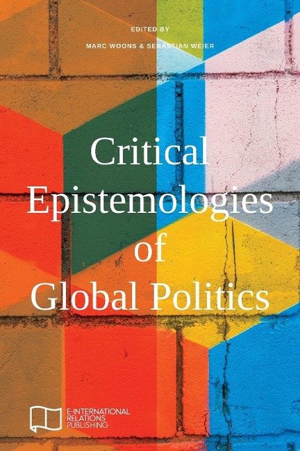 Critical Epistemologies of Global Politics