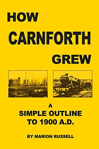 How Carnforth Grew A Simple Outline to 1900 A.D