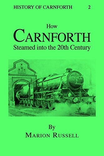 How Carnforth Steamed Into the 20th Century