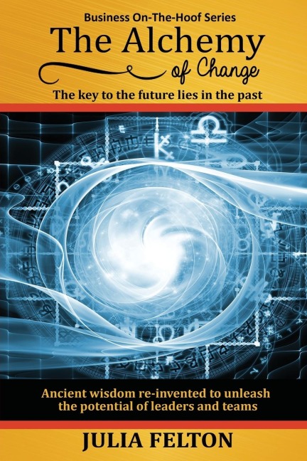 The Alchemy of Change: The key to the future lies in the past