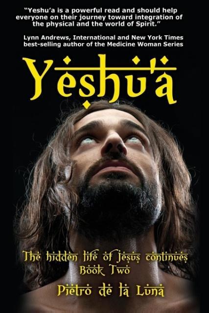 Yeshua: The story of the hidden life of Jesus: Book Two
