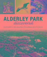 Alderley Park Discovered: History, Wildlife, Pharmaceuticals